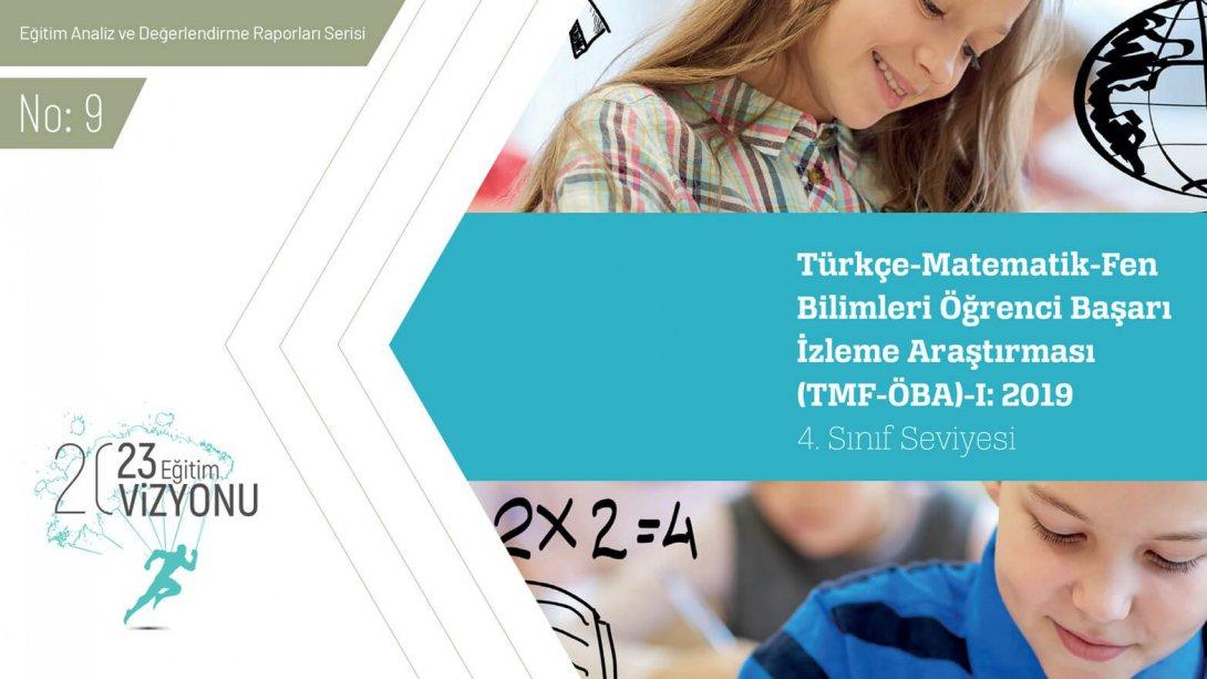 2019 4. Sınıf Seviyesi Türkçe - Matematik - Fen bilimleri Öğrenci Başarı İzleme (TMF-ÖBA) Sonuç Raporu Açıklanmıştır.